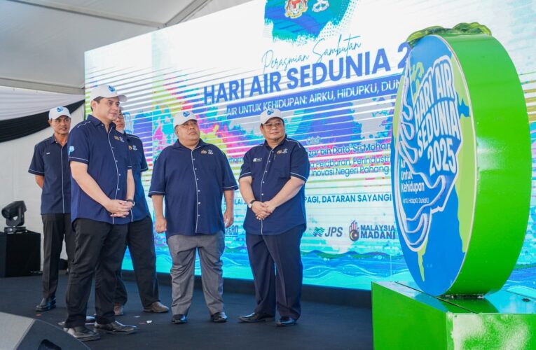 World Water Day 2025: PETRA Boosts Water Infrastructure Development in Pahang through 38 Projects Worth RM5.9 Billion