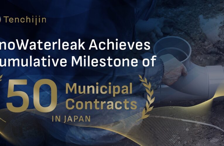 Tenchijin’s KnoWaterleak Achieves Cumulative Milestone of 50 Municipal Contracts in Japan