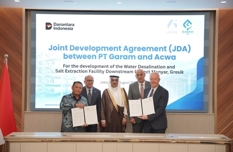 Acwa Signs Joint Development Agreement with PT GARAM for Indonesia’s First Utility-scale Integrated Seawater Desalination and Industrial Salt Project